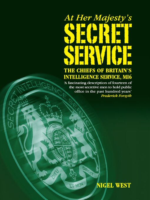 Title details for At Her Majestys Secret Service by Nigel West - Available